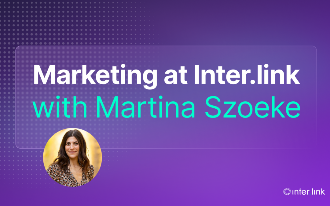 Marketing at Inter.link With Martina Szoeke