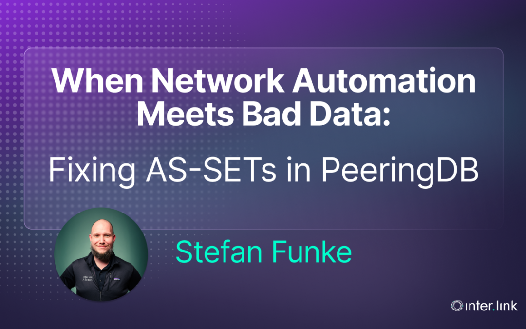 When Network Automation Meets Bad Data: Fixing AS-SETs in PeeringDB